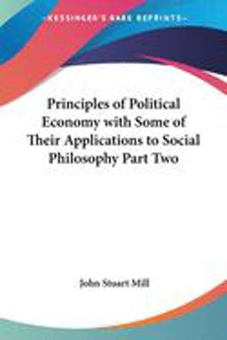 Principles of Political Economy with Som