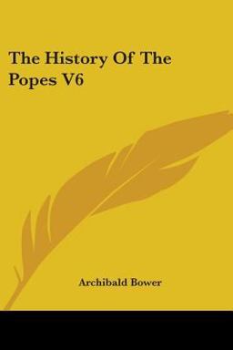 The History of the Popes V6