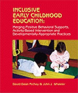Inclusive Early Childhood Education Merging Positive Behavioral Supports, Activity-Based Intervention, and Developmentally Appropriate Practice  9780766802735 Front Cover