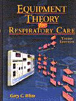 Equipment Theory for Respiratory Care 3rd 9780766804609 Front Cover
