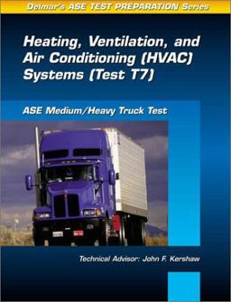 ASE Test Prep Series -- Medium/Heavy Duty Truck (T7) ASE Test Prep Series -- Medium/Heavy Duty Truck (T7)