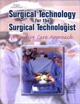 Surgical Technology for the Surgical Technologist 1st 2000 9780766806627 Front Cover