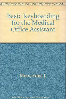 Basic Keyboarding for the Medical Office Assistant 2nd 1999 9780766809239 Front Cover