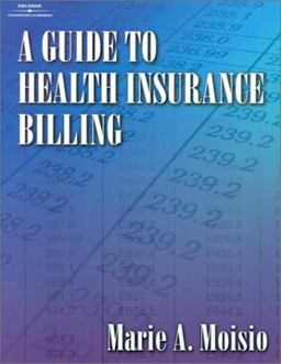Guide to Health Insurance Billing  9780766812079 Front Cover