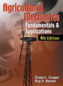 Agricultural Mechanics Fundamentals and Applications 4th 9780766814103 Front Cover
