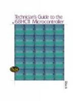 Technician's Guide to the 68HC11 Microcontroller