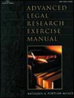 Advanced Legal Research Exercise Manual  9780766820241 Front Cover