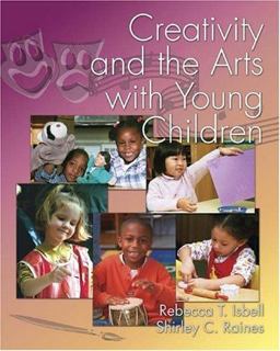Creativity and the Arts with Young Children  9780766820333 Front Cover