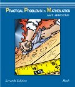 Practical Problems in Mathematics for Carpenters Practical Problems in Mathematics for Carpenters