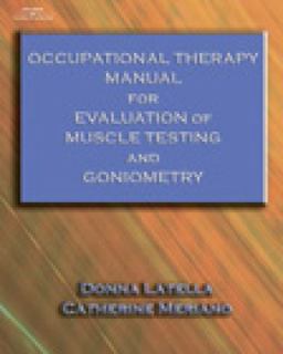 Occupational Therapy Manual for the Evaluation of Range of Motion and Muscle Strength  9780766836273 Front Cover