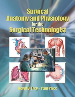 Surgical Anatomy and Physiology for the Surgical Technologist  9780766841130 Front Cover