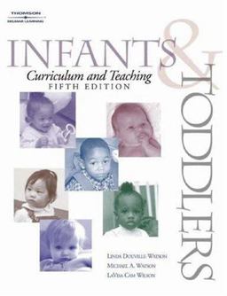 Infants and Toddlers Curriculum and Teaching 5th 9780766842847 Front Cover