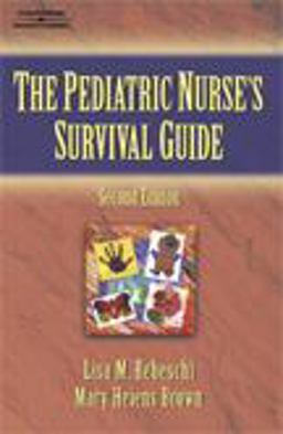 Pediatric Nurse's Survival Guide 2nd 9780766849525 Front Cover