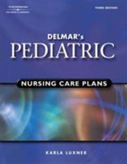 Delmar's Pediatric Nursing Care Plans 3rd 9780766859944 Front Cover