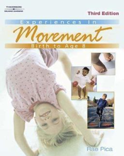 Experiences in Movement Birth to Age Eight 3rd 9780766861503 Front Cover