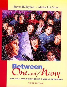 Between One and Many The Art and Science of Public Speaking 3rd 9780767408172 Front Cover