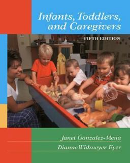 Infants, Toddlers, and Caregivers 5th 2000 9780767416849 Front Cover