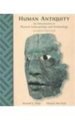 Human Antiquity An Introduction to Physical Anthropology and Archaeology 4th 9780767416955 Front Cover