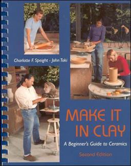 Make It in Clay A Beginner's Guide to Ceramics 2nd 9780767417013 Front Cover
