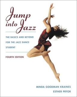 Jump into Jazz : The Basics and Beyond for Jazz Dance Students 4th 9780767419994 Front Cover