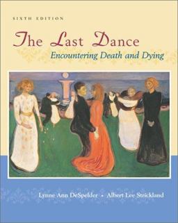 Last Dance Encountering Death and Dying 6th 9780767421621 Front Cover