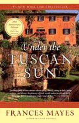 Under the Tuscan Sun 20th-Anniversary Edition  9780767900386 Front Cover