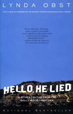 Hello, He Lied And Other Truths from the Hollywood Trenches  9780767900416 Front Cover
