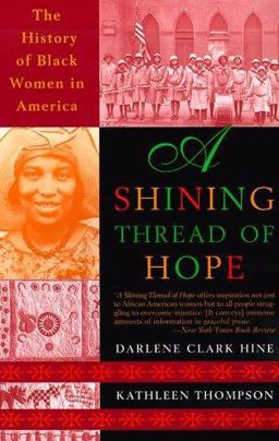 Shining Thread of Hope The History of Black Women in America  9780767901116 Front Cover
