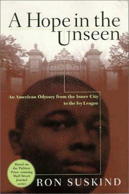 Hope in the Unseen An American Odyssey from the Inner City to the Ivy League  9780767901253 Front Cover