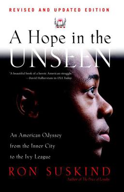 Hope in the Unseen An American Odyssey from the Inner City to the Ivy League  9780767901260 Front Cover