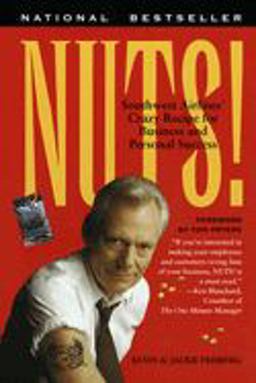 Nuts! Southwest Airlines' Crazy Recipe for Business and Personal Success  9780767901840 Front Cover