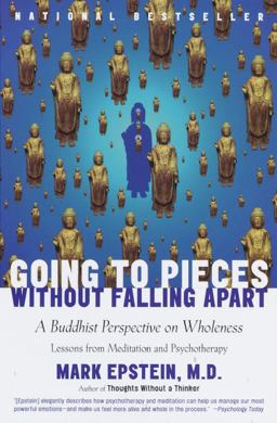 Going to Pieces Without Falling Apart A Buddhist Perspective on Wholeness  9780767902359 Front Cover