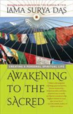 Awakening to the Sacred Creating a Personal Spiritual Life  9780767902755 Front Cover