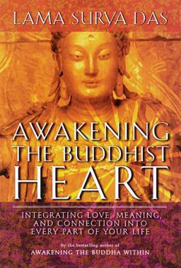Awakening the Buddhist Heart Integrating Love, Meaning, and Connection into Every Part of Your Life  9780767902762 Front Cover