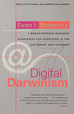 Digital Darwinism : 7 Breakthrough Business Strategies for Surviving in the Cutthroat Web Economy  9780767903349 Front Cover