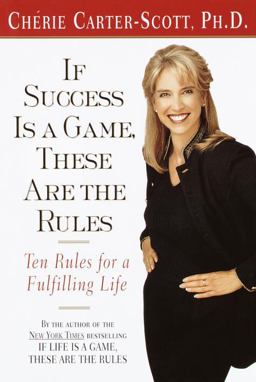 If Success Is a Game, These Are the Rules Ten Rules for a Fulfilling Career and Life  9780767904261 Front Cover