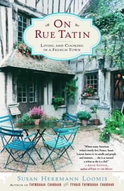 On Rue Tatin Living and Cooking in a French Town  9780767904551 Front Cover