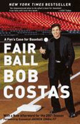 Fair Ball A Fan's Case for Baseball  9780767904667 Front Cover