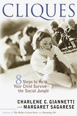 Cliques Eight Steps to Help Your Child Survive the Social Jungle  9780767906531 Front Cover
