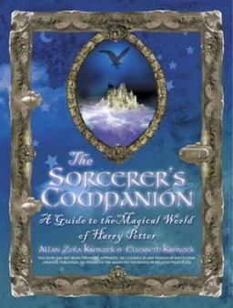 Sorcerer's Companion A Guide to the Magical World of Harry Potter  9780767908474 Front Cover
