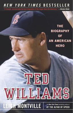 Ted Williams The Biography of an American Hero  9780767913201 Front Cover