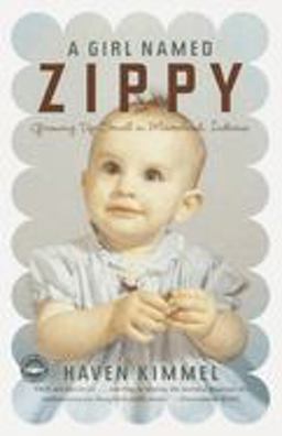 Girl Named Zippy Growing up Small in Mooreland, Indiana  9780767915052 Front Cover