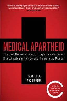 Medical Apartheid The Dark History of Medical Experimentation on Black Americans from Colonial Times to the Present  9780767915472 Front Cover