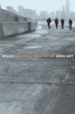 Wilco Learning How to Die  9780767915588 Front Cover