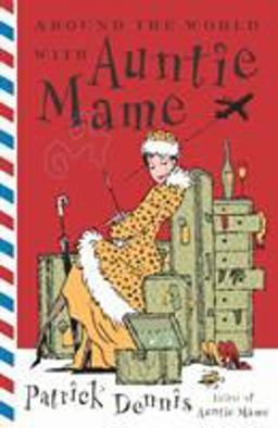 Around the World with Auntie Mame A Novel  9780767915854 Front Cover