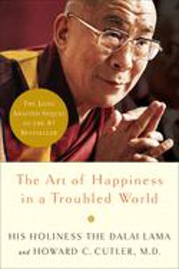 Art of Happiness in a Troubled World  9780767920643 Front Cover