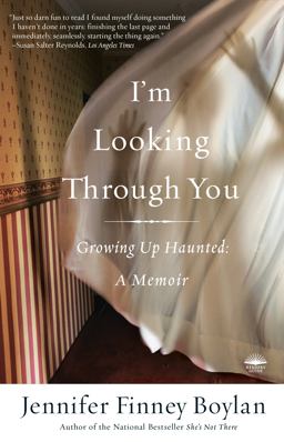 I'm Looking Through You Growing up Haunted: a Memoir  9780767921756 Front Cover