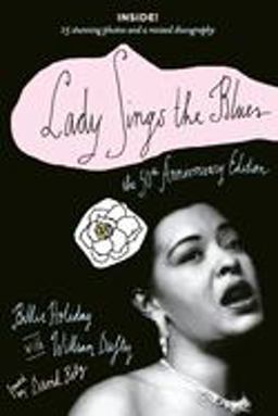 Lady Sings the Blues The 50th-Anniversay Edition with a Revised Discography 50th 9780767923866 Front Cover
