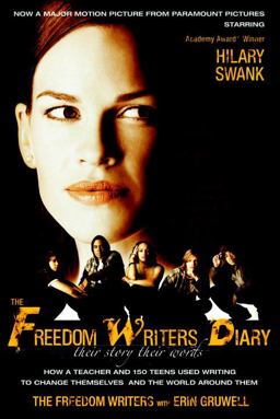 Freedom Writers Diary How a Teacher and 150 Teens Used Writing to Change Themselves and the World Around Them  9780767924900 Front Cover