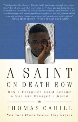 Saint on Death Row How a Forgotten Child Became a Man and Changed a World  9780767926461 Front Cover
